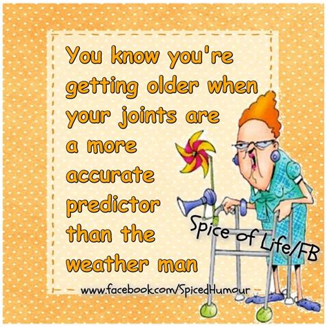You Know Youre Getting Older When Your Joints Are A More