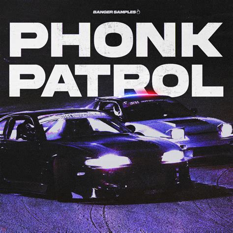 Phonk Patrol Banger Samples