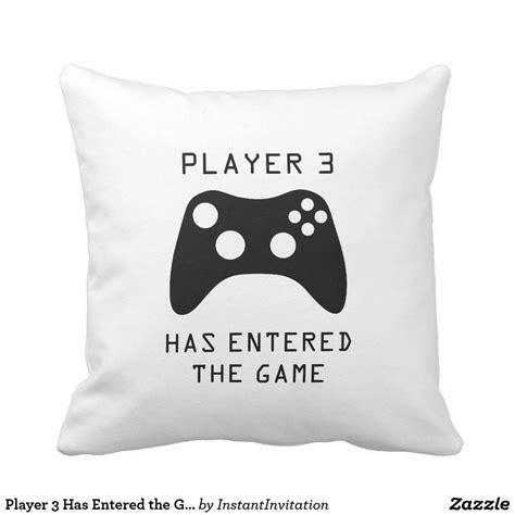 Player 3 Has Entered The Game Video Game Throw Pillow Zazzle Video