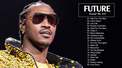 Future Greatest Hits Full Album Best Songs Of Future Playlist 2021