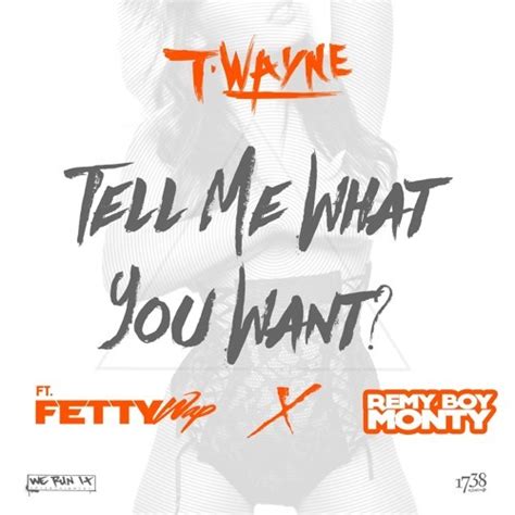 T Wayne Tell Me What You Want Lyrics Genius Lyrics