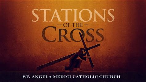 The Stations Of The Cross St Angela Merici Catholic Church