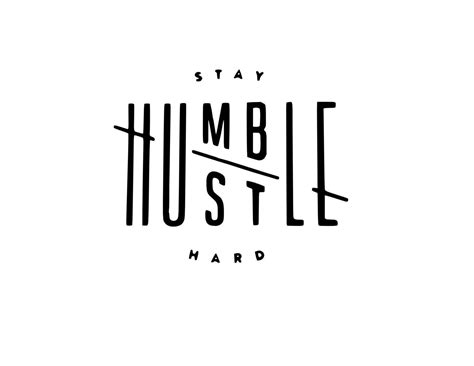 Stay Humble Hustle Hard Wallpapers Top Free Stay Humble Hustle Hard