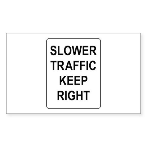Slowertraffickeeprightreal Sticker Rectangle Slower Traffic Keep