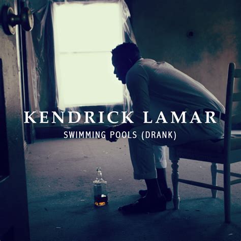 Swimming Pools Drank By Kendrick Lamar On Spotify