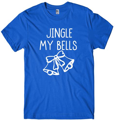 Jingle My Bells Mens Funny Unisex Christmas T Shirt Ebay
