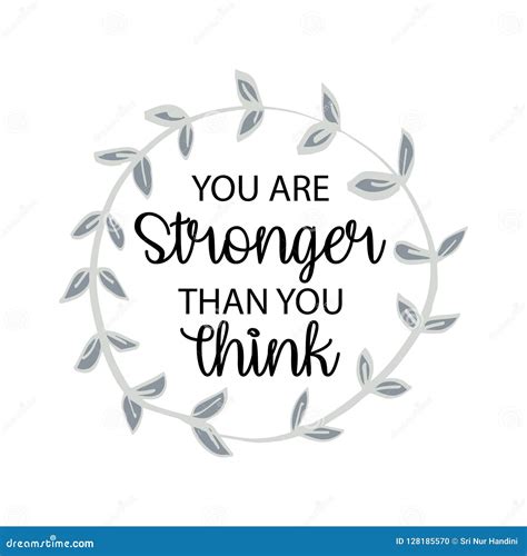 You Are Stronger Than You Think Quotes Moplaaid