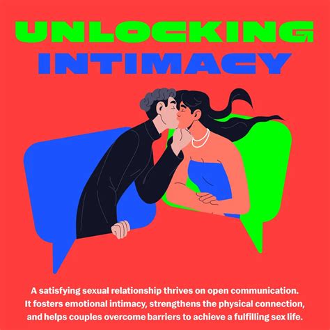 Unlocking Intimacy The Importance Of Open Communication In Maintaining A Healthy Sex Life