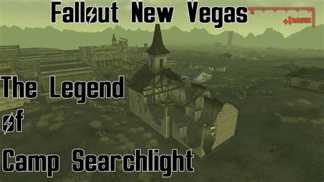 Fallout New Vegas The Legend Of Camp Searchlight Youtube