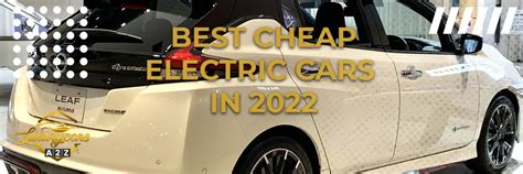 Best Cheap Electric Cars In 2022 Detailed Answer