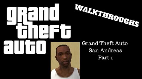 Grand Theft Auto San Andreas Walkthrough Part 1 1080p Youtube