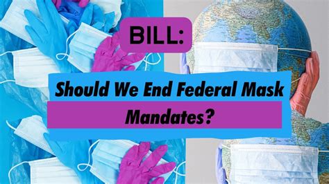 Bill Should We End Mask Mandates No Mask Mandates Act Of 2023 S