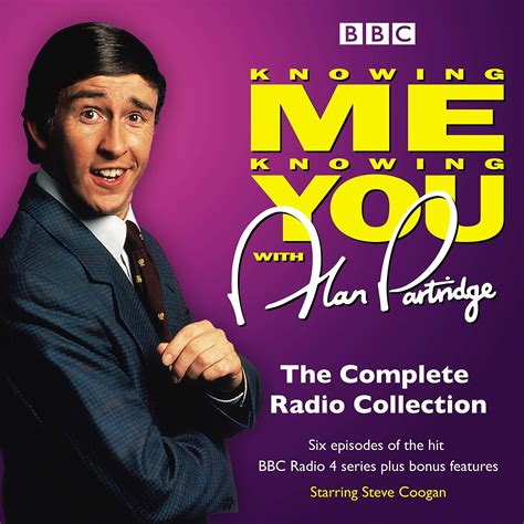 Knowing Me, Knowing You (radio series) | Alan Partridge Wiki | Fandom