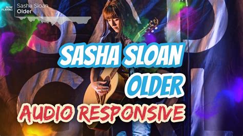 Sasha Sloan Older Audio Responsive Youtube