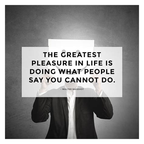 My Fav ‪‎quote‬ The Greatest Pleasure In Life Is Doing What People