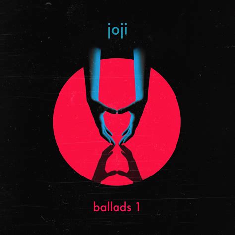 Joji earns his first no. Joji - Ballads 1 : fakealbumcovers