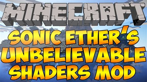 Minecraft Mod Showcase Sonic Ether S Unbelievable Shaders YouTube