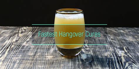 Fastest Ways To Cure A Hangover Instant Veisalgia Symptoms Remedies