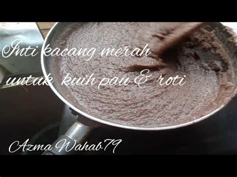 Terjemahan dari roti kacang merah di bahasa inggris. INTI KACANG MERAH untuk (kuih pau & roti) - YouTube