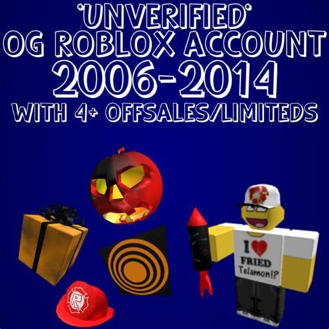 Og Roblox Account 2006 2014 4 5 Offsales Limiteds Guaranteed