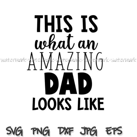 This Is What An Amazing Dad Looks Like Svg File Super Dad V Inspire
