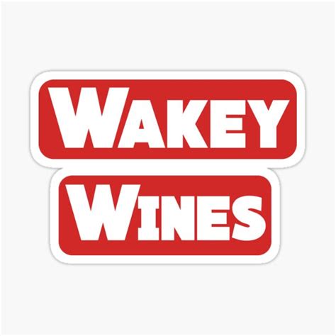 Wakey Wines For Drink Lover Sticker For Sale By Ibrahimlwazir Redbubble