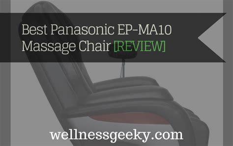 Panasonic Ep Ma10 Review Massage Chair Tested Aug 2022