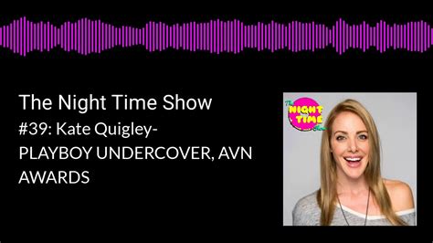 The Night Time Show Kate Quigley Playboy Undercover Avn Awards