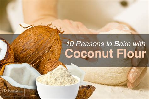 10 Reasons To Bake With Coconut Flour And All The Health And