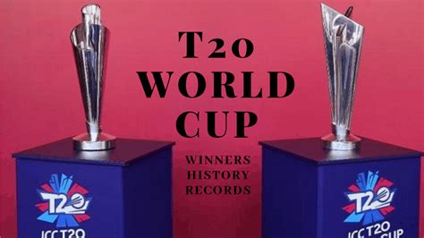 T20 World Cup List Of Winners 2007 2021 T20 World Cup Records 2007