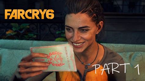 Far Cry 6 Pc Gameplay Walkthrough Part 1 No Commentary Full Game Youtube