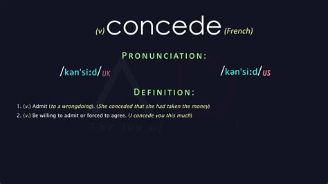 Concede Meaning And Pronunciation Audio Dictionary Youtube