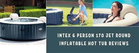 Intex 6 Person 170 Jet Round Inflatable Hot Tub Reviews