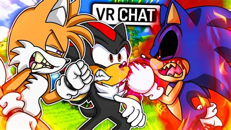 Sonic Exe Vs A Tails Thats Crazy Sonic Exe And Shadow Meet A Tails Thats Crazy Vr Chat Youtube