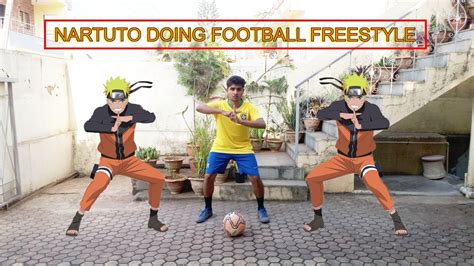 Naruto Doing Football Freestyle Naruto Playing Football Prithvi Kya