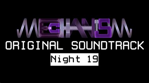 Fnaf Mechanism Extended Ost Night 19 Theme Track 10 Youtube