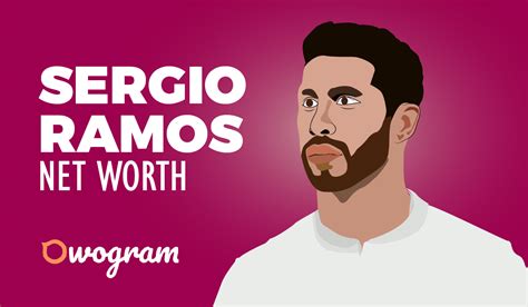 Sergio Ramos Net Worth Owogram