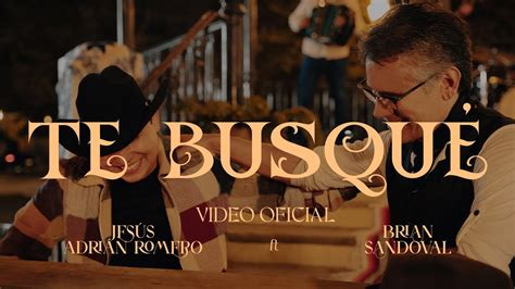 Jesús Adrián Romero ft Brian Sandoval Te Busqué Video Oficial YouTube