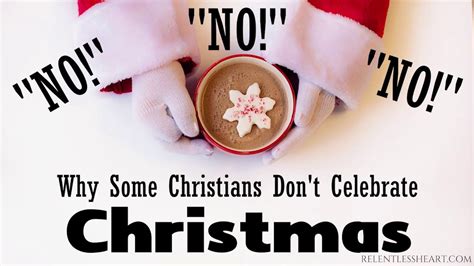 Why Some Christians Do Not Celebrate Christmas Youtube Christmas