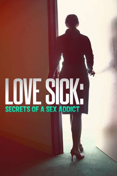How To Watch And Stream Love Sick Secrets Of A Sex Addict 2008 On Roku