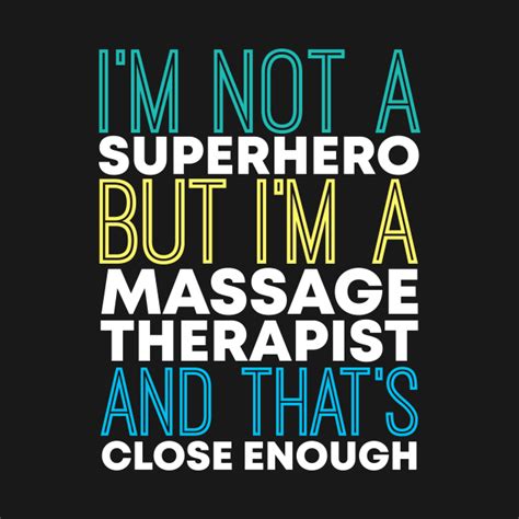 Superhero And Massage Therapist Funny Massage Therapist T Shirt Teepublic