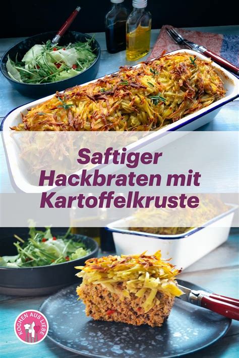 Omas Saftiges Hackbraten Rezept Mit Kartoffelkruste Rezept Rezepte