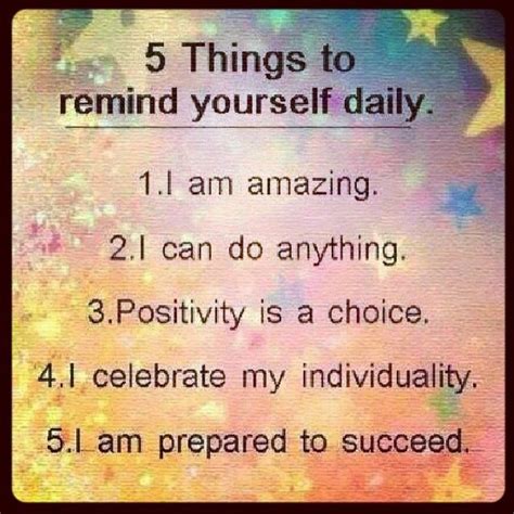 5 Things To Remind Yourself Daily Quotes I Love Pinterest