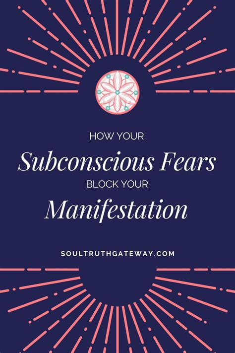 How Your Subconscious Fears Block Your Manifestation Soul Truth