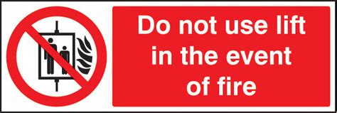 Do Not Use Lift In The Event Of Fire Sign Warning Safety Signs