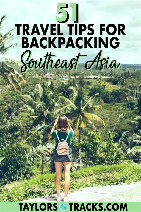 53 Essential Travel Tips For Backpacking Southeast Asia Southeast