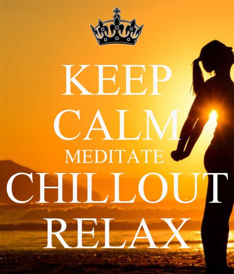 Keep Calm Meditate Chillout Relax Poster Robotonline Keep Calm O Matic