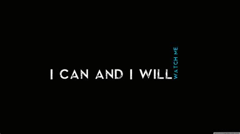Free Download Quotes I Can And I Will 4k Hd Desktop Wallpaper For 4k