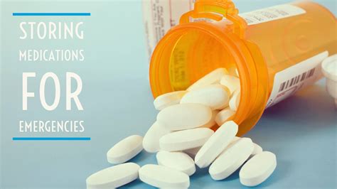 6 Tips For Storing Prescription Medications For An Emergency