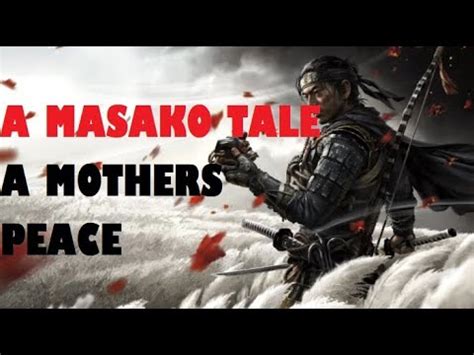 Ghost Of Tsushima A Mothers Peace A Masako Tale YouTube